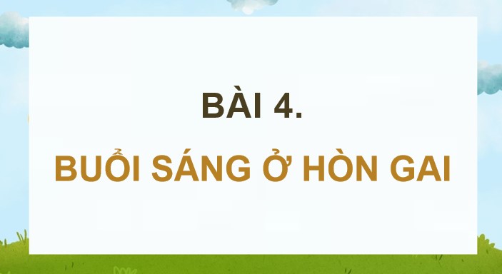 bai 4 buoi sang o hon gai 4*902333