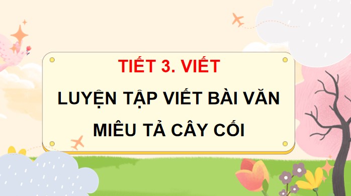tieng viet 4 bai 4 luyen tap viet bai van mieu ta cay coi 2*902353