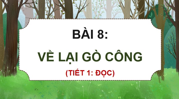 tieng viet 4 bai 8 ve lai go cong 3*902574