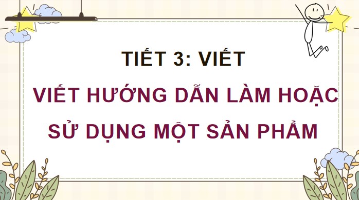 tieng viet 4 bai 8 viet huong dan lam hoac su dung mot san pham 2*902597