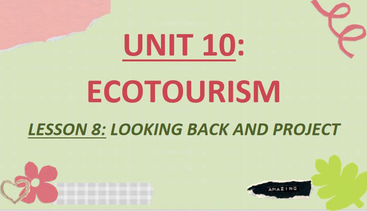 Giáo án PowerPoint Tiếng Anh 10 Unit 10: Looking Back