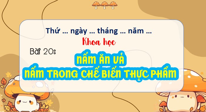 bai 20 nam an va nam trong che bien thuc pham 1*904614