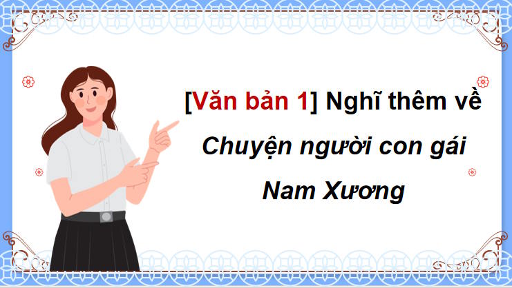 Ngữ văn 9 Bài 10: Nghĩ thêm về Chuyện người con gái Nam Xương