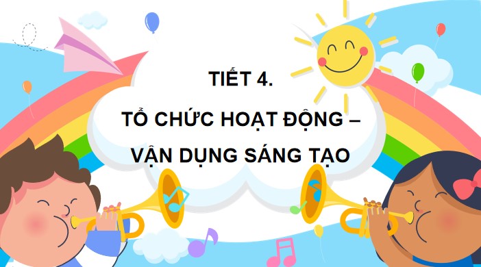 tiet 4 to chuc hoat dong van dung sang tao 2*906319