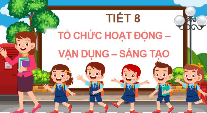 tiet 8 to chuc hoat dong van dung sang tao 2*906428