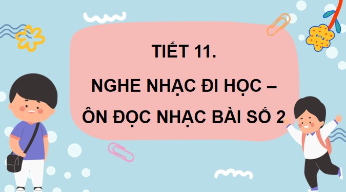 tiet 11 nghe nhac di hoc 2*906652