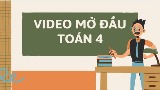 Video mở đầu Toán 4 (AI) - Cả năm