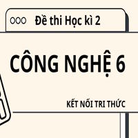 Đề thi Học kì 2 Công nghệ 6 Kết nối tri thức theo CV 7991