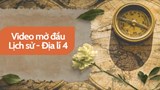 Video mở đầu Lịch sử - Địa lí 4 (AI) - Cả năm