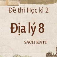 Đề thi Học kì 2 Địa lý 8 Kết nối tri thức theo CV 7991
