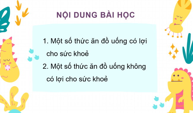 PowerPoint Tự nhiên và xã hội 3 Bài 18: Thức ăn, đồ uống có lợi cho sức khỏe