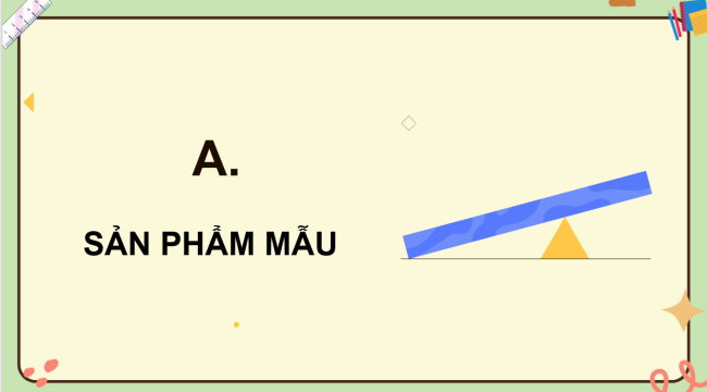 PowerPoint Công nghệ 4 Bài 9: Lắp ghép mô hình cái đu