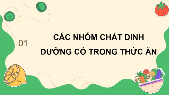 PowerPoint Khoa học 4 Bài 23: Các nhóm chất dinh dưỡng có trong thức ăn