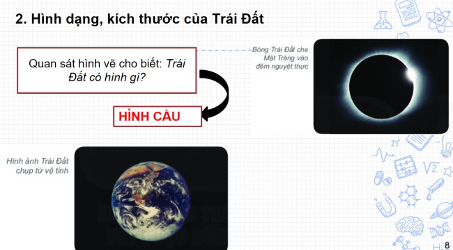 PowerPoint Địa lí 6 Bài 5: Vị trí Trái Đất trong hệ Mặt Trời. Hình dạng, kích thước của Trái Đất