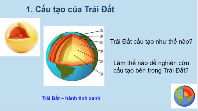 PowerPoint Địa lí 6 Bài 9: Cấu tạo của Trái Đất. Động đất và núi lửa