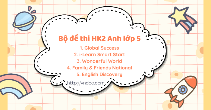 Bộ đề thi học kì 2 tiếng Anh lớp 5 Sách mới