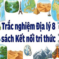 Trắc nghiệm Địa lý 8 - Bài 1: Vị trí địa lí và phạm vi lãnh thổ Việt Nam