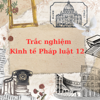 Khóa học Giáo dục Kinh tế và Pháp luật 12