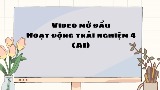 Video mở đầu Hoạt động trải nghiệm 4 (AI) - Cả năm