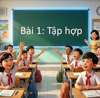 Video mở đầu Toán 6 Bài 1: Tập hợp (AI)