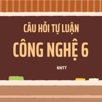Câu hỏi tự luận Công nghệ 6 - Bài 5: Phương pháp bảo quản và chế biến thực phẩm