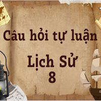 Câu hỏi tự luận Lịch Sử 8 - Bài 5: Cuộc xung đột Nam - Bắc và Trịnh - Nguyễn