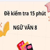 Đề kiểm tra 15 phút Ngữ Văn 8 bài 3: Nam quốc sơn hà