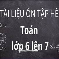 Tài liệu ôn tập hè môn Toán lớp 6 lên 7 - phần 2
