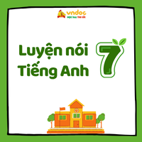 Luyện nói tiếng Anh 7 Global Success Unit 1