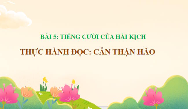 Ngữ văn 12 Bài 5: Cẩn thận hão