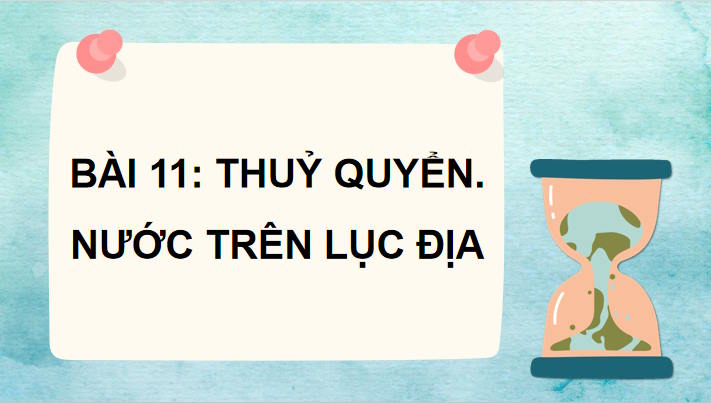 Giáo án PowerPoint Địa lí 10 Bài 11