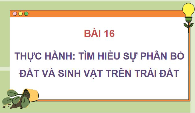 PowerPoint Địa lí 10 Bài 16