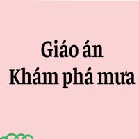 Giáo án: Khám phá mưa