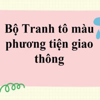 Bộ Tranh tô màu phương tiện giao thông