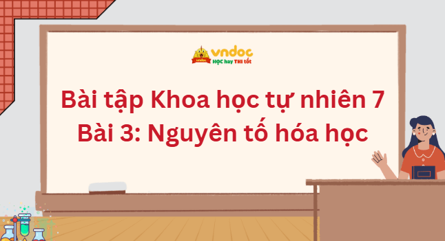 Bài tập KHTN 7: Nguyên tố hóa học