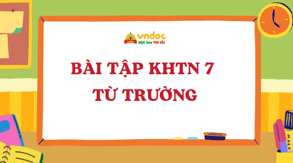 Bài tập KHTN 7: Từ trường
