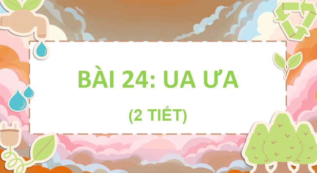 Tieng Viet 1 Bai 24 3*969204