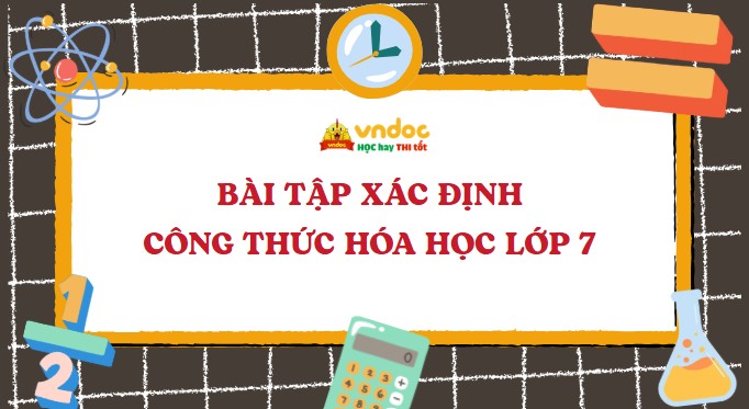 Bài tập xác định công thức hóa học lớp 7 