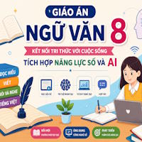 Giáo án Ngữ Văn 8 tích hợp năng lực số và AI - Kết nối 