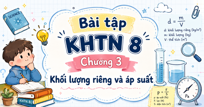 Bài tập KHTN 8 Chương 3 Khối lượng riêng và áp suất