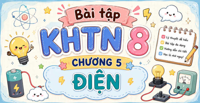Bài tập KHTN 8 Chương 5 Điện