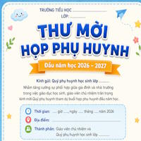 Câu lệnh tạo thư mời họp phụ huynh đầu năm 