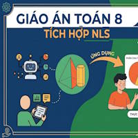 Giáo án Toán 8 Kết nối tri thức tích hợp NLS cả năm