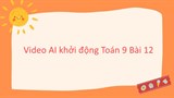 Video mở đầu Toán 9 Bài 12: Một số hệ thức giữa cạnh, góc trong tam giác vuông và ứng dụng (AI)