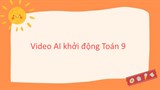 Video mở đầu Toán 9 (AI)