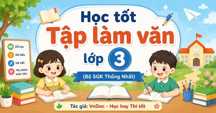 Học tốt Tiếng Việt lớp 3 Phần Tập làm văn (Cả Năm)