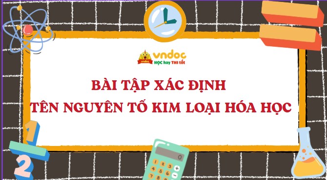 Bài tập xác định tên nguyên tố kim loại hóa học