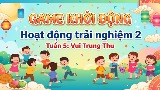 Game khởi động Hoạt động trải nghiệm 2 Tuần 5: Vui Trung Thu