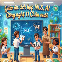 Giáo án tích hợp Năng lực số, AI Công nghệ Chăn nuôi 11 (Cả năm)