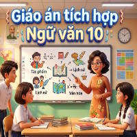 Giáo án tích hợp Năng lực số Ngữ văn lớp 10 (Cả năm)